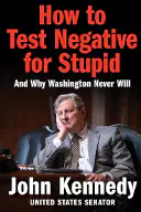 How to Test Negative for Stupid: And Why Washington Never Will cover